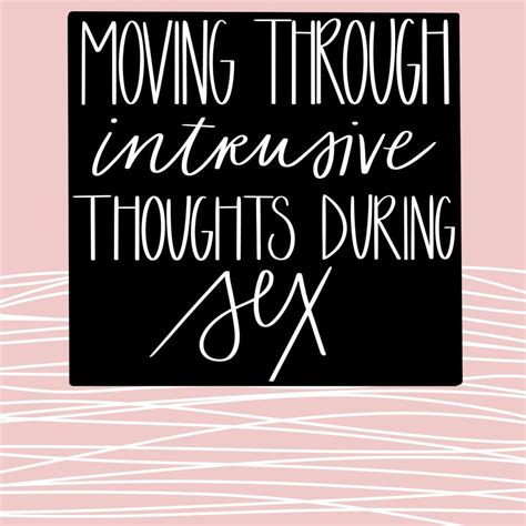 Moving Through Intrusive Thoughts During Sex Rachel Wright