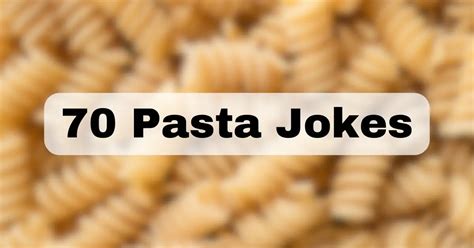 70 Pasta Jokes Puns And One Liners To Crack You Up 😀