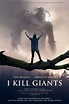 I Kill Giants (2018) - Posters — The Movie Database (TMDb)