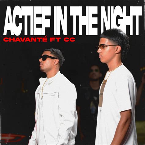 Actief In De Night Single By Chavant Spotify