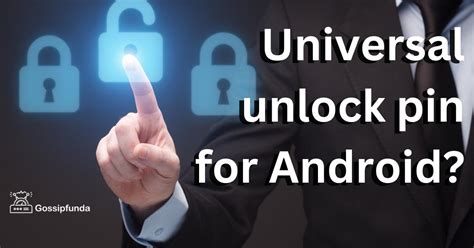 Universal Unlock Pin For Android Gossipfunda