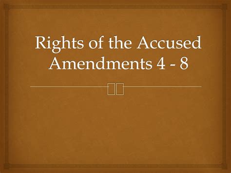 Ppt Rights Of The Accused Amendments 4 8 Powerpoint Presentation