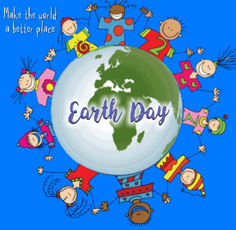 Earth day gif animated pictures. Make The World A Better Place. Free Earth Day eCards ...