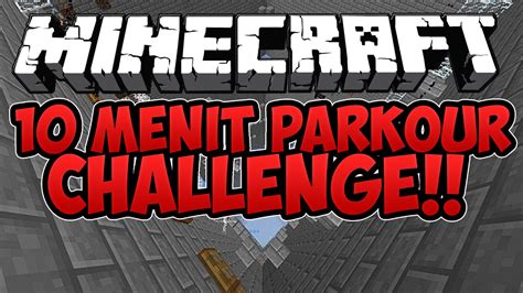 Minecraft 10 Menit Parkour Challenge Youtube
