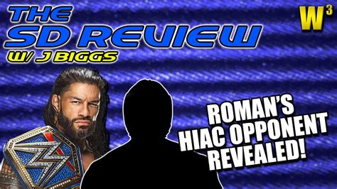 Roman Reigns Has An Opponent For Hell In A Cell The Smackdown Review June 11 2021 Youtube