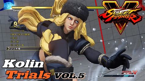 Street Fighter V ★ Kolin ★ Vol5 Trials 01 02 Challenge Mode