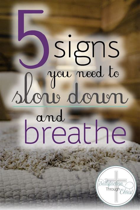 Five Signs You Need To Slow Down And Simply Rest Get Closer To God
