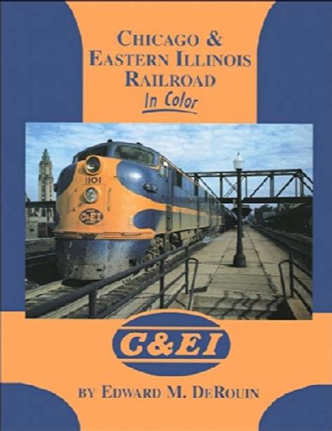 Chicago And Eastern Illinois Railroad In Color
