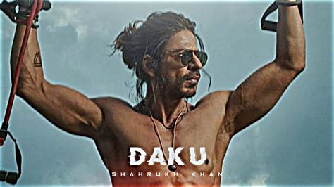 Daku Sharukh Khan😈 Sharukh Khan Edit Daku Song Edit Youtube