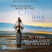 Our attitude must be like Christ Jesus - CHRISTIAN PICTURES
