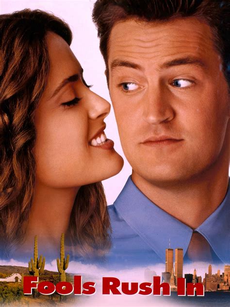 And yet 'tis true, there are as mad, abandon'd criticks too. Fools Rush In (1997) - Rotten Tomatoes