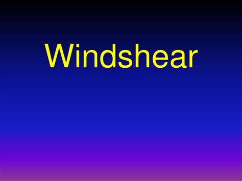 Ppt Windshear Powerpoint Presentation Free Download Id9104548