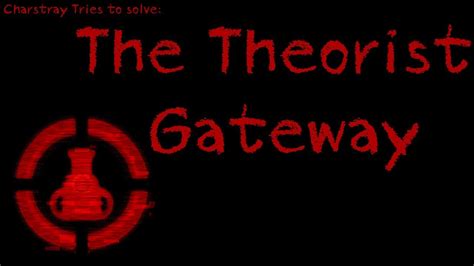 The Theorist Gateway 5 Bantu Saya Selesain Game Ini Youtube