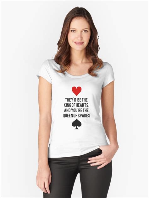 king of hearts and queen of spades women s fitted scoop t shirt by lyricsinbebas redbubble