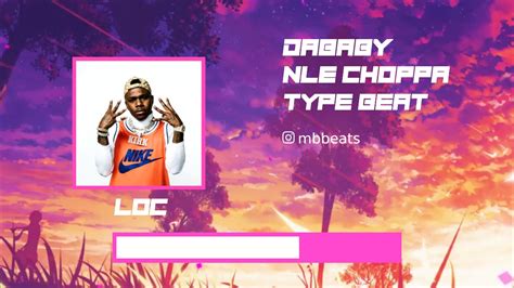 Free Dababy X Nle Choppa Type Beat Loc 2020 Youtube