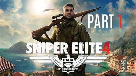 Lets Play Sniper Elite 4 Wcommandersilencedsniper Pt 1 Going To