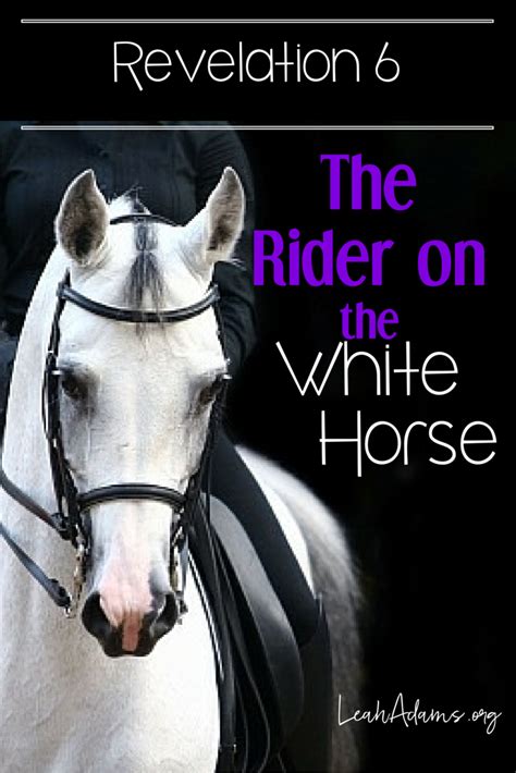 The Rider On The White Horse Revelation 6