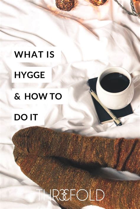 What Is Hygge And How To Practice Hygge To Master It And Love Your Life Now What Is Hygge Hygge