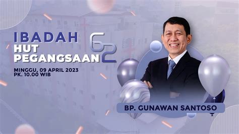 Ibadah Ucapan Syukur Hut Ke Gia Pegangsaan April Bpk Gunawan Santoso Youtube