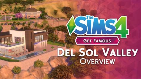 The Sims 4 Get Famous Del Sol Valley World Overview Youtube