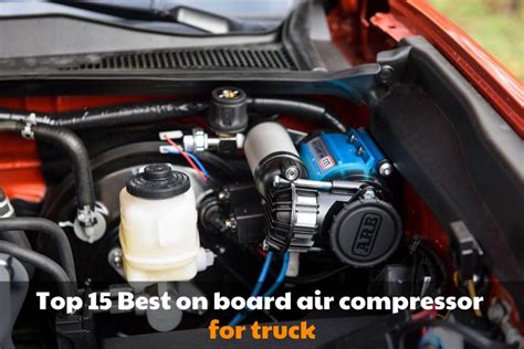 The Best On Board Air Compressor For Truck I Tested And Ranked Brads Cartunes