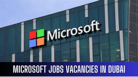 Microsoft Dubai Jobs Huge Opportunities Attractive Salary