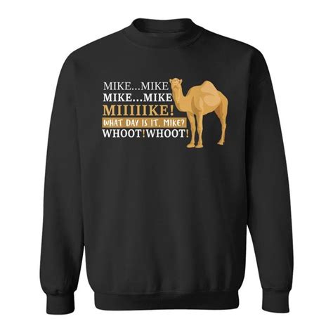 Camel Mike What Day Is It Mike Hump Day Camel Lover Sweatshirt Hump