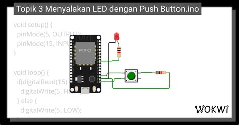 Topik 3 Menyalakan LED Dengan Push Button Ino Wokwi ESP32 STM32