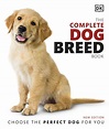The Complete Dog Breed Book by DK - Penguin Books Australia