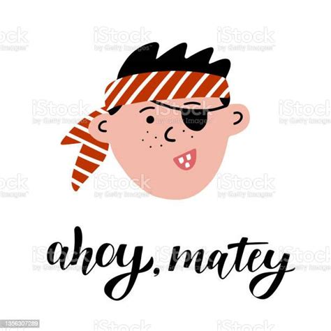 Pirate Boy Portrait With Hand Lettering Phrase Ahoy Matey Stock