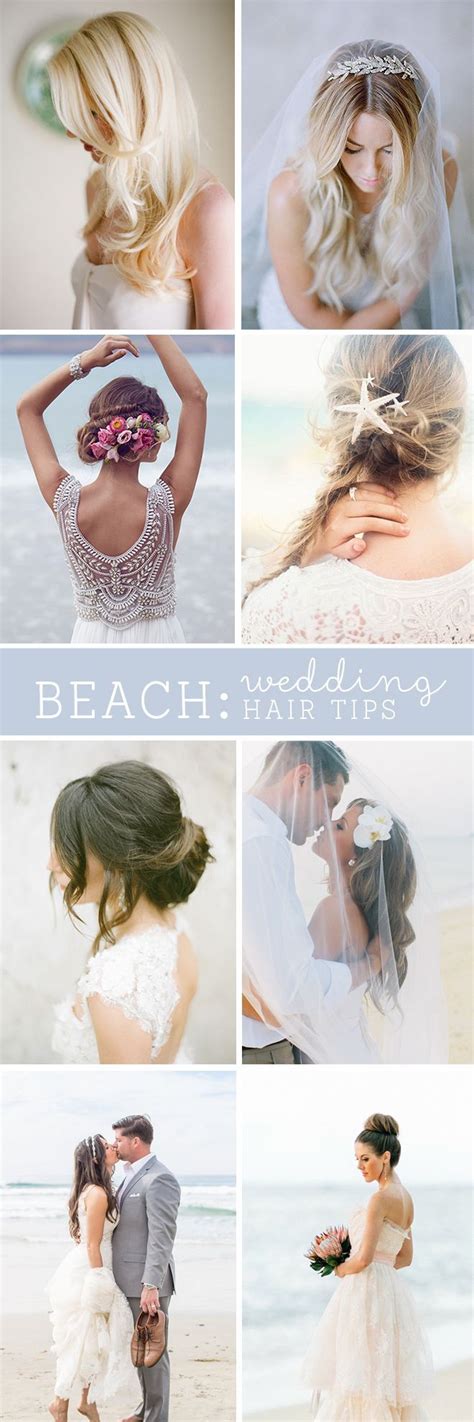 The Best Beach Wedding Hair Tips Beach Wedding Hair Wedding Hair