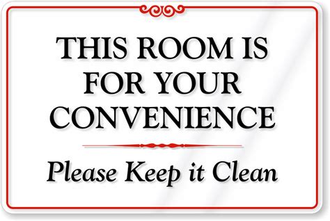 This Room Is For Your Convenience Sign