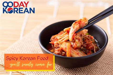 Spicy Korean Food Fiery Dishes To Satisfy Your Cravings