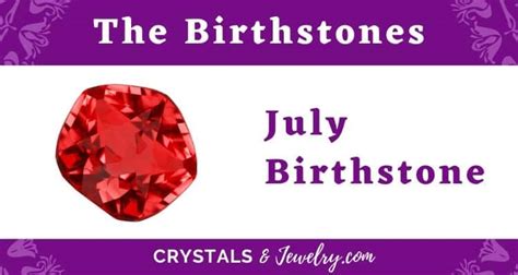 The July Birthstone The Complete Guide