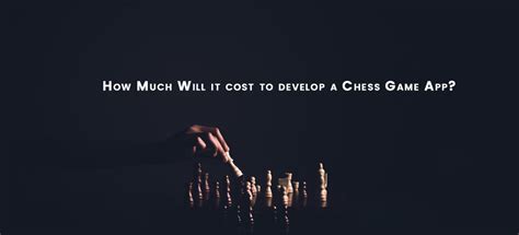 On average, average grandmaster makes very close to hundreds of dollars playing chess. How Much Does it cost to Develop a Chess a Game App?
