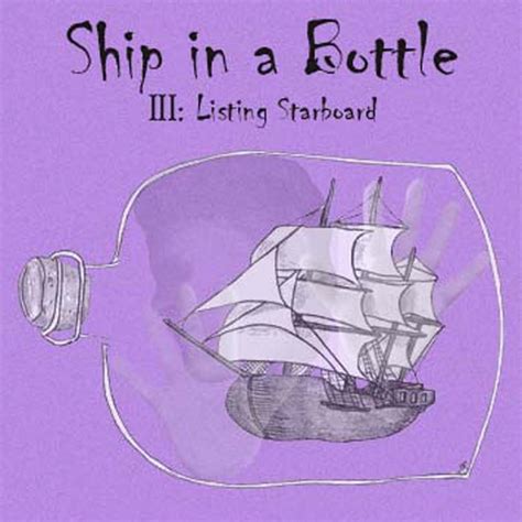 Ship In A Bottle Part Iii J Roth