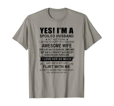 yes im a spoiled husband awesome wife t shirt
