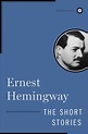 The Short Stories of Ernest Hemingway eBook by Ernest Hemingway ...