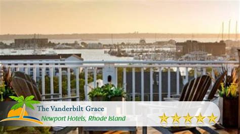 The Vanderbilt Grace Newport Hotels Rhode Island Youtube