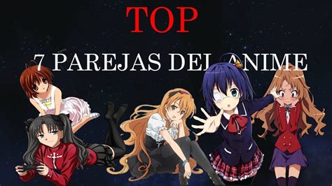 Top Las 7 Mejores Parejas Del Anime Youtube