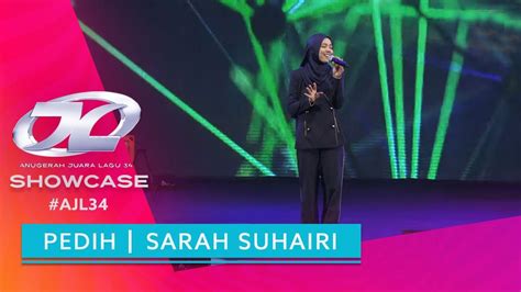 This song freshly arrived in youtube channel on 2 april 2018. Pedih - Sarah Suhairi | Pra-Showcase AJL34 - YouTube