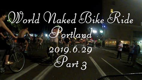 World Naked Bike Ride Wnbr Portland Part Youtube