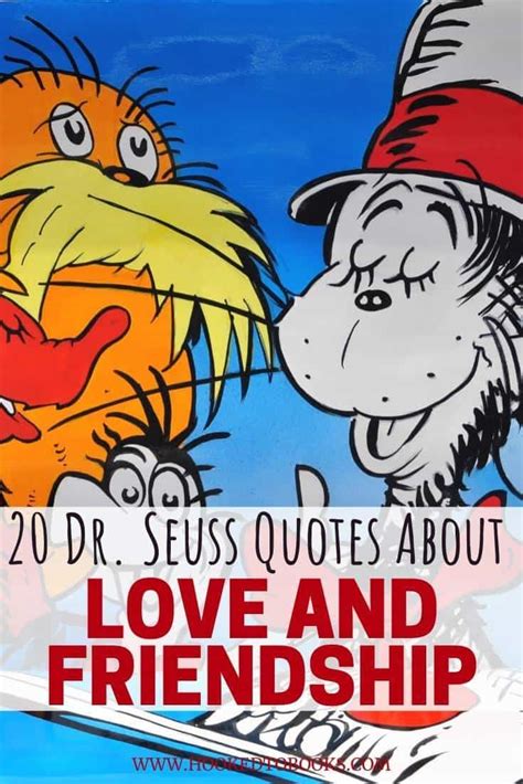 20 Dr Seuss Quotes About Love And Friendship Hooked To Books Seuss