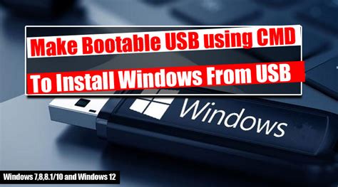 Create Bootable Usb Flash Drive Using Command Prompt To Install Windows