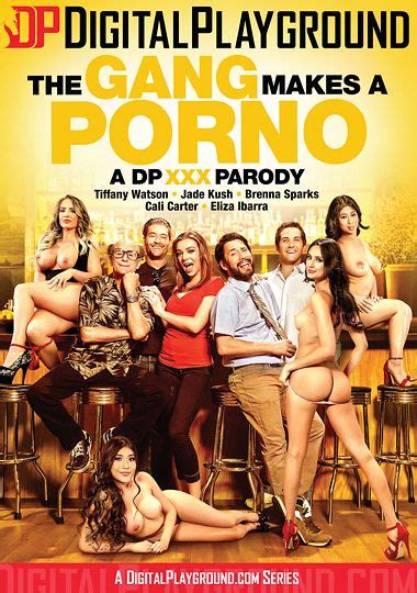 The Gang Makes A Porno A Dp Xxx Parody Digital Playground Porn Dvd