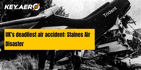 Uks Deadliest Air Accident Staines Air Disaster