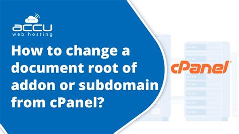 How To Change Document Root Of Addon Or Sub Domain From Cpanel Youtube