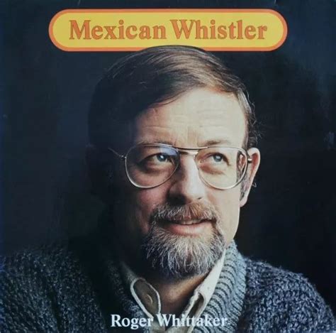 Mexican Whistler Álbum De Roger Whittaker Letrascom