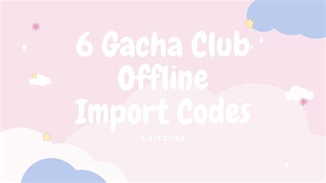 ♡︎ Gacha Club Offline Import Codes Kaitsuke♡︎ Read The Description