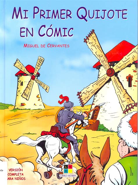 Quijote dela mancha libro completo pdf primera parte de un libro. Don Quijote de la Mancha : mi primer Quijote en cómic ...